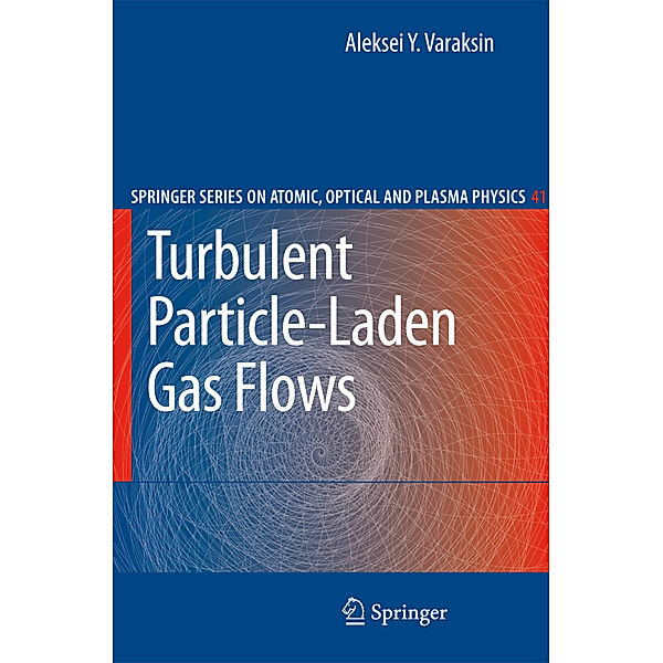 Turbulent Particle-Laden Gas Flows, Aleksei Y. Varaksin