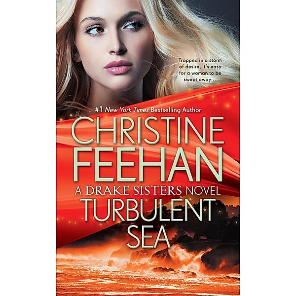 Turbulent Sea / Drake Sisters Novel, A Bd.6, Christine Feehan