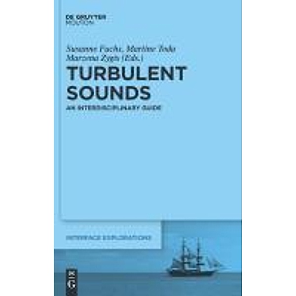 Turbulent Sounds / Interface Explorations Bd.21