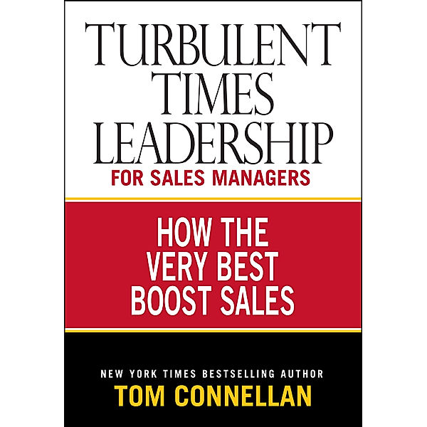 Turbulent Times Leadership for Sales Managers, Tom Connellan