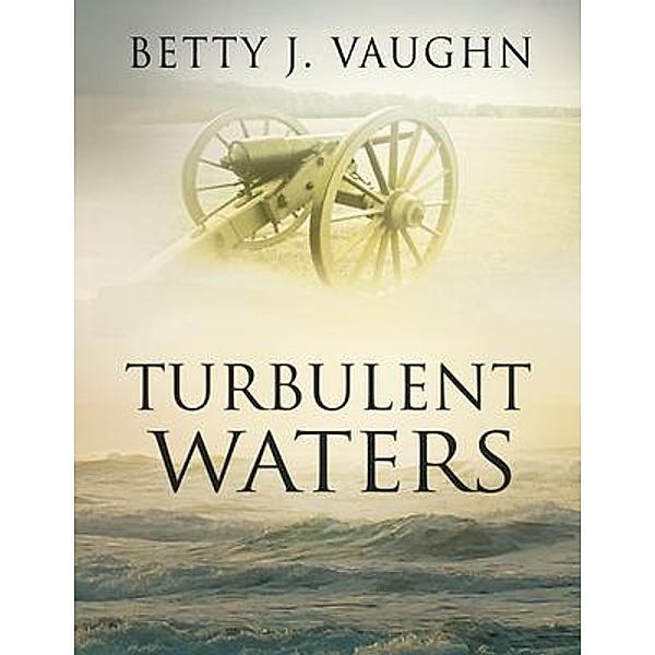 Turbulent Waters, Betty J. Vaughn