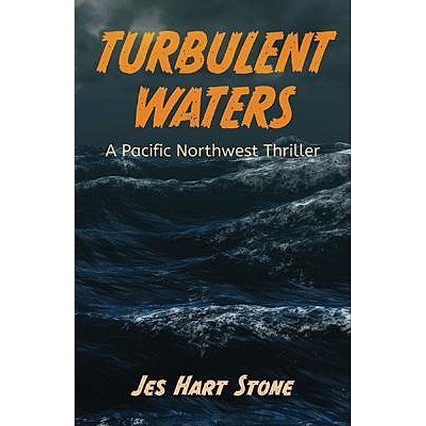 Turbulent Waters, Jes Hart Stone