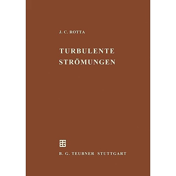 Turbulente Strömungen, Julius C. Rotta