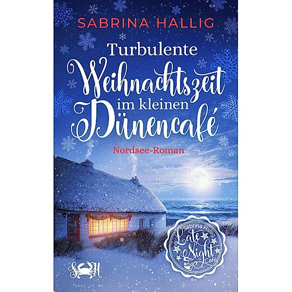 Turbulente Weihnachtszeit im kleinen Dünencafé, Sabrina Hallig