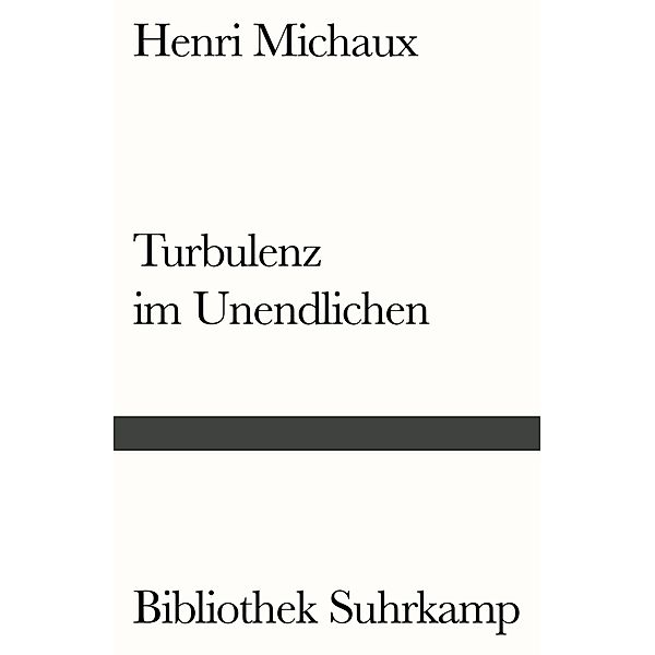 Turbulenz im Unendlichen, Henri Michaux