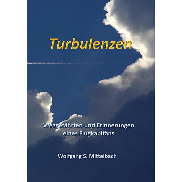 Turbulenzen, Wolfgang S. Mittelbach