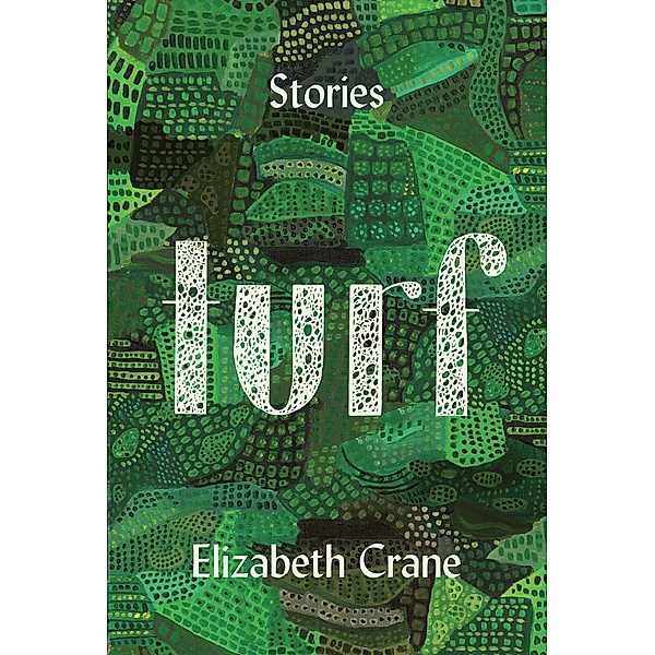 Turf, Elizabeth Crane