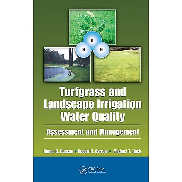 Turfgrass and Landscape Irrigation Water Quality, Robert Carrow, Ronny R. Duncan, Michael T. Huck