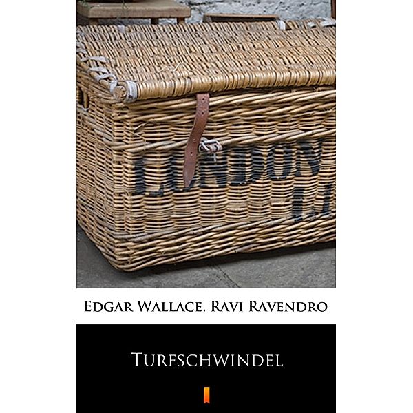 Turfschwindel, Ravi Ravendro, Edgar Wallace