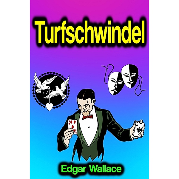 Turfschwindel, Edgar Wallace