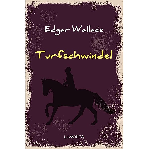 Turfschwindel, Edgar Wallace