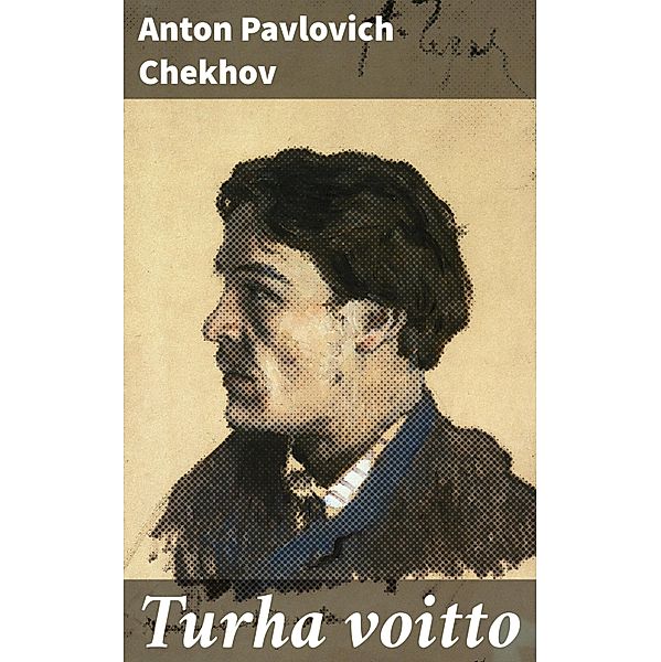 Turha voitto, Anton Pavlovich Chekhov
