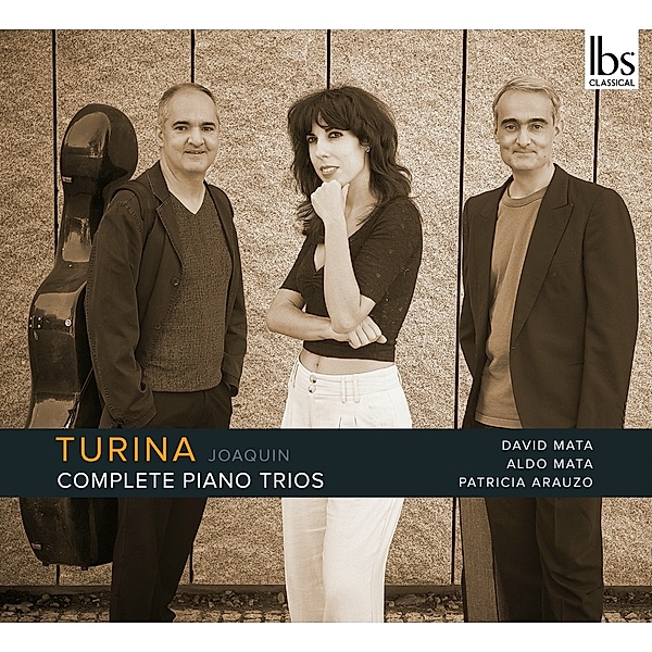 Turina'S Sämtliche Klaviertrios, David Mata, Aldo Mata, Patricia Arauzo