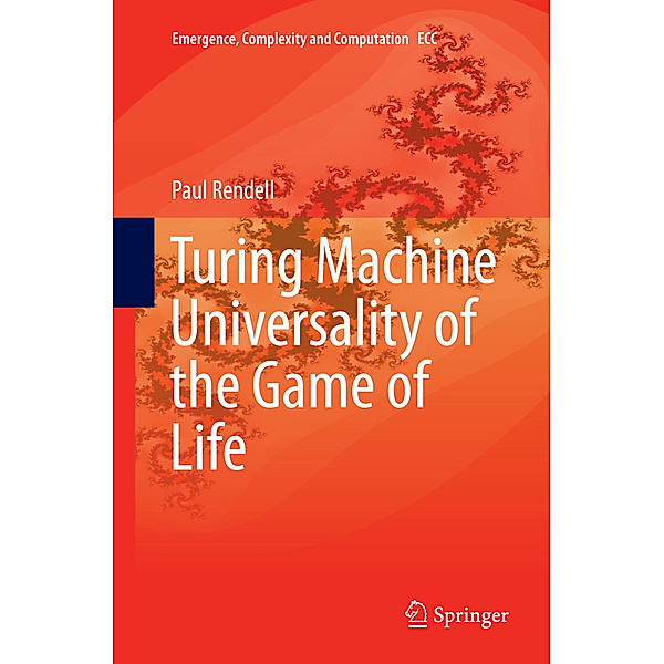 Turing Machine Universality of the Game of Life, Paul Rendell