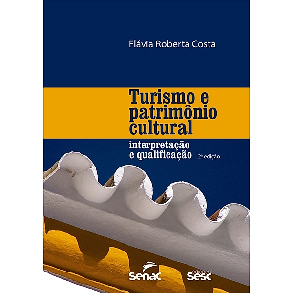 Turismo e patrimônio cultural, Flavia Roberta Costa