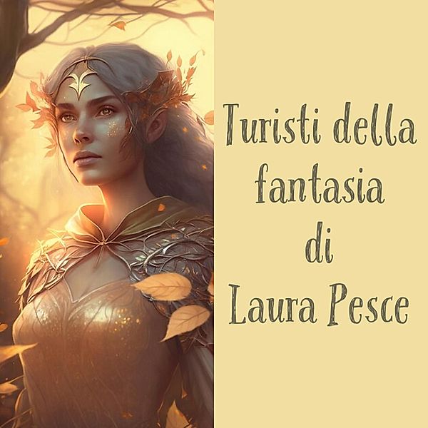 Turisti della fantasia, Laura Pesce
