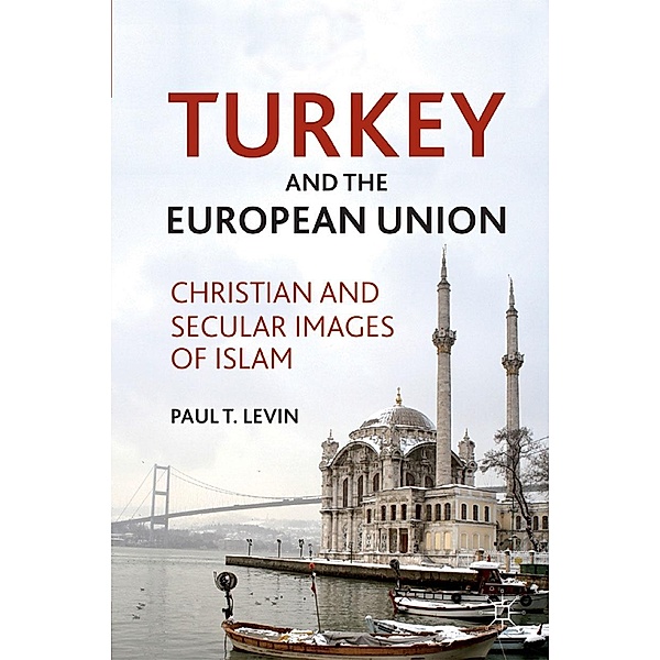 Turkey and the European Union, P. Levin