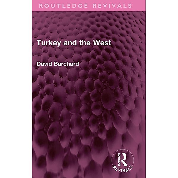 Turkey and the West, David Barchard