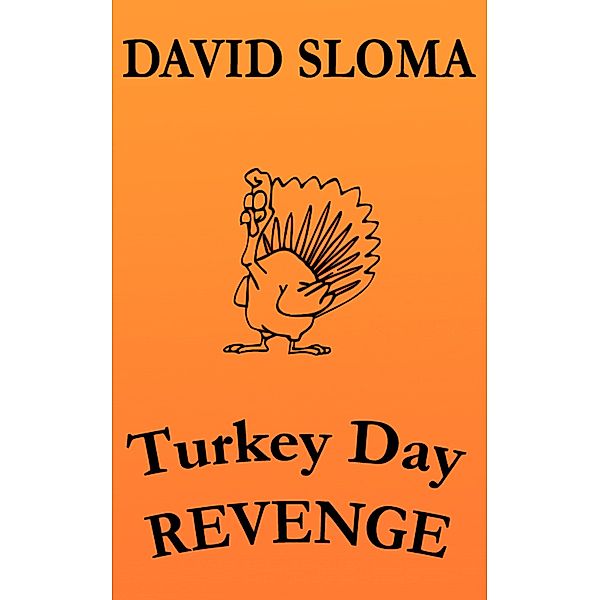 Turkey Day Revenge, David Sloma