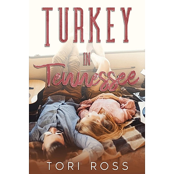 Turkey in Tennessee (The Traveling Calvert Sisters, #5) / The Traveling Calvert Sisters, Tori Ross