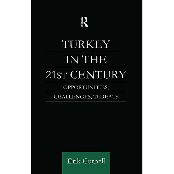 Turkey in the 21st Century, Erik Cornell