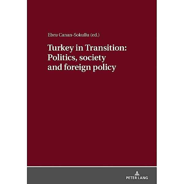 Turkey in Transition: Politics, society and foreign policy