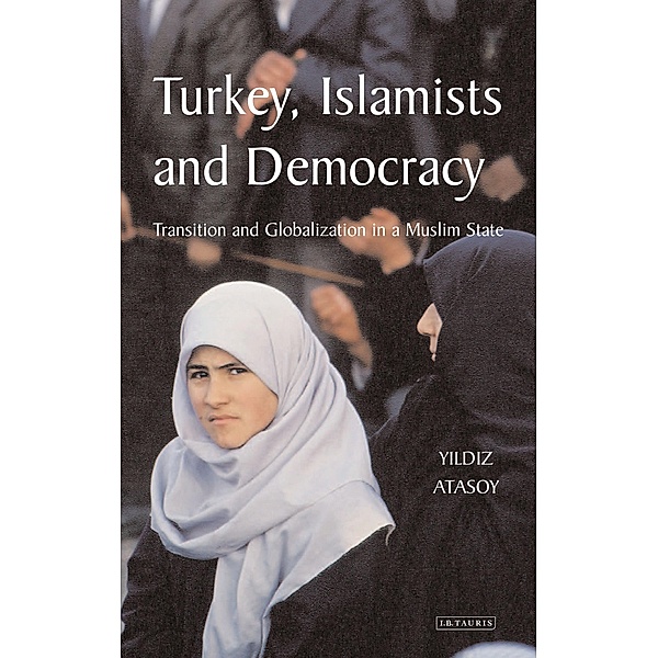 Turkey, Islamists and Democracy, Yildiz Atasoy