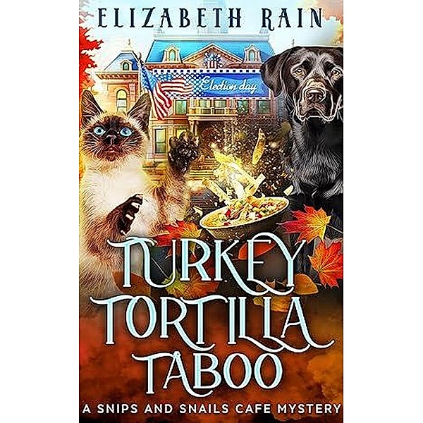 Turkey Tortilla Taboo (Snips and Snails Cafe, #7) / Snips and Snails Cafe, Elizabeth Rain