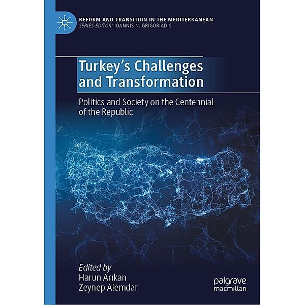 Turkey's Challenges and Transformation / Reform and Transition in the Mediterranean