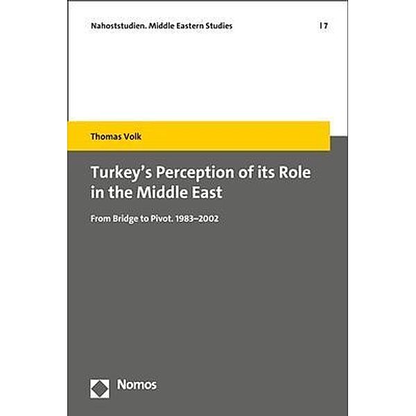 Turkey´s Perception of its Role in the Middle East, Thomas Volk