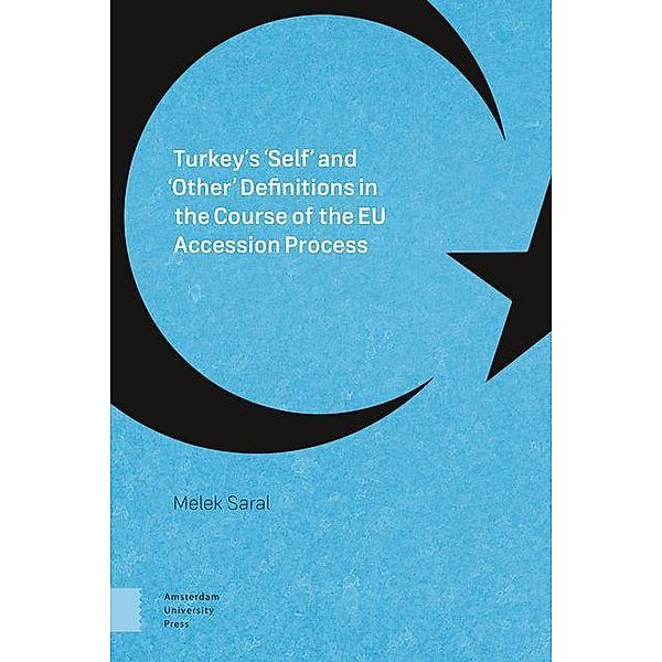 Turkey's 'Self' and 'Other' Definitions in the Course of the EU Accession Process, Melek Saral