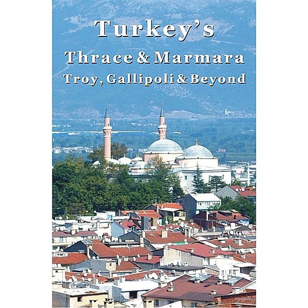 Turkey's Thrace & Marmara - Troy, Gallipoli & Beyond, Samantha Lafferty