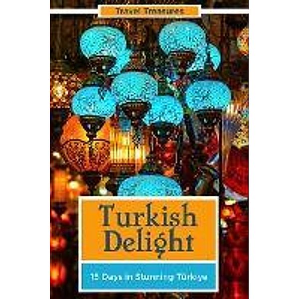 Turkish Delight: 15 Days in Stunning Türkiye, Kath Rooney, Leeann Morgan, Cliff Wilson, Jan Hanger, Jenny and Peter George, Joan and Mike Brown, Kate Troy, Bob Bundy, Ali Mulazimoglu, Tarik Kizilkan