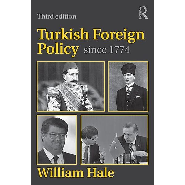 Turkish Foreign Policy since 1774, William Hale