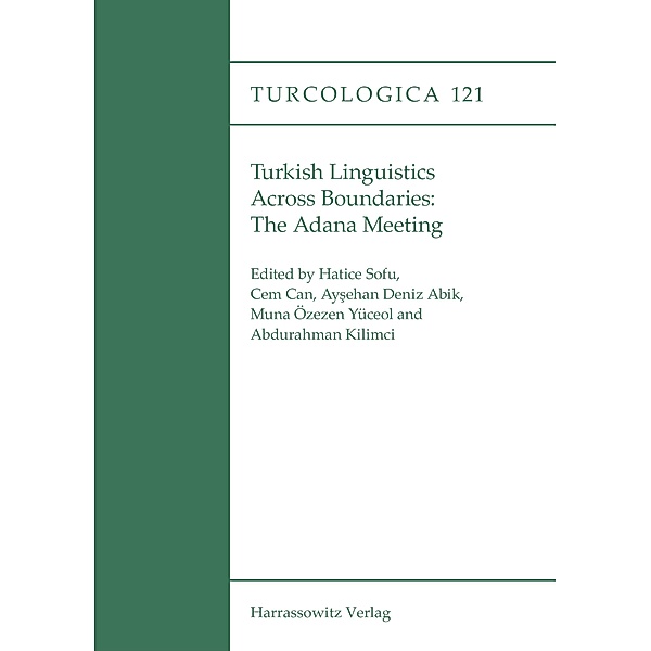 Turkish Linguistics Across Boundaries: The Adana Meeting / Turcologica Bd.121