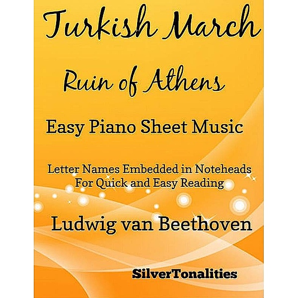Turkish March the Ruin of Athens Easy Piano Sheet Music, Ludwig van Beethoven, Silvertonalities
