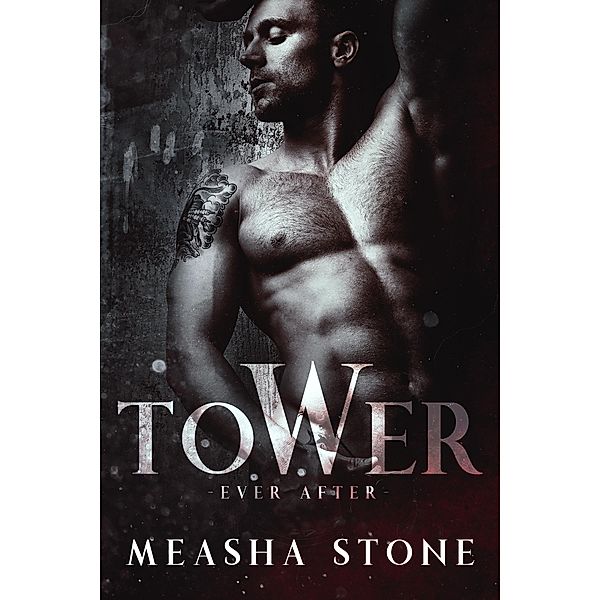 Turm: Eine düstere Rapunzel-Nacherzählung (Für immer, #2) / Für immer, Measha Stone