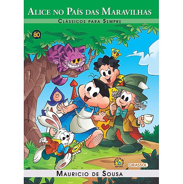 Turma da Mônica - clássicos Para sempre - Alice no paÍs das Maravillhas / Clássicos Para Sempre, Mauricio de Sousa