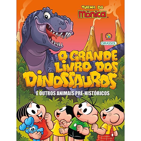 Turma da Mônica - O Grande Livro dos Dinossauros e Outros Animais Pré-Históricos, Mauricio de