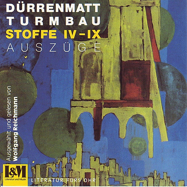 Turmbau/Stoffe Iv-Ix (Auszüge), Friedrich Dürrenmatt