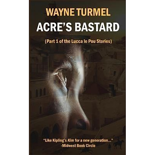Turmel, W: Acre's Bastard, Wayne Turmel