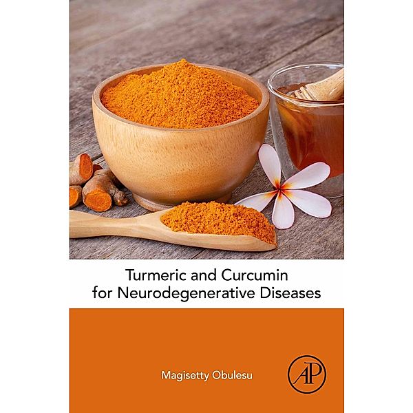 Turmeric and Curcumin for Neurodegenerative Diseases, Magisetty Obulesu