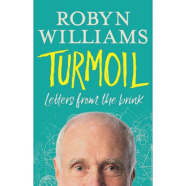 Turmoil, Robyn Williams