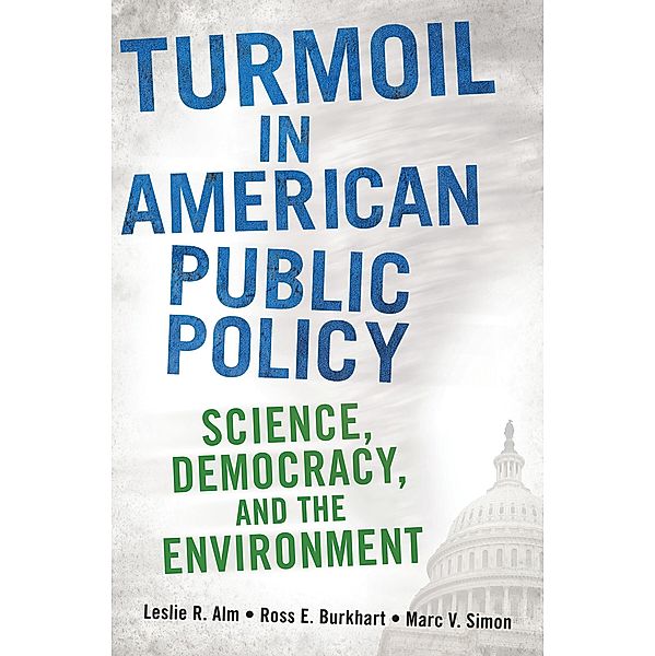 Turmoil in American Public Policy, Leslie R. Alm, Ross E. Burkhart, Marc V. Simon