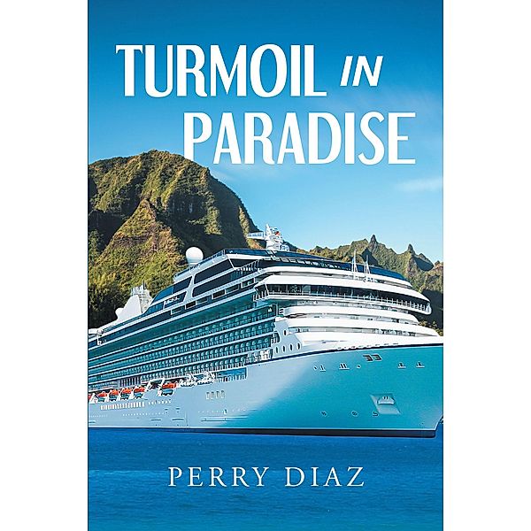 TURMOIL IN PARADISE, Perry Diaz