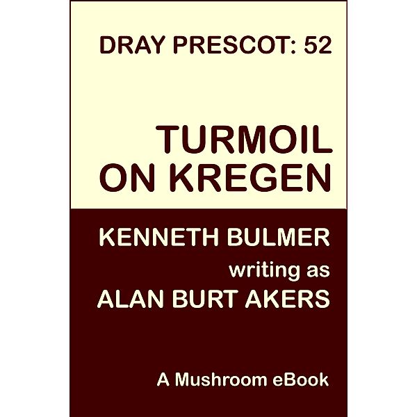 Turmoil on Kregen (Dray Prescot, #52) / Dray Prescot, Alan Burt Akers