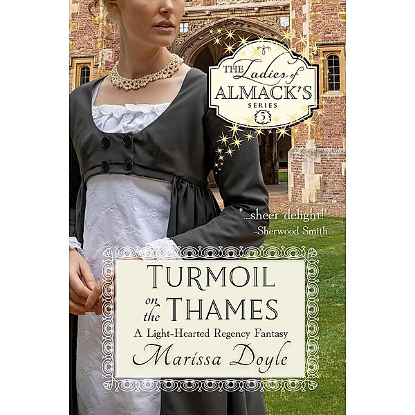 Turmoil on the Thames: A Light-Hearted Regency Fantasy (The Ladies of Almack's, #5) / The Ladies of Almack's, Marissa Doyle