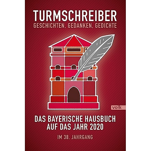 Turmschreiber. Geschichten, Gedanken, Gedichte, Die Münchner Turmschreiber e.V.