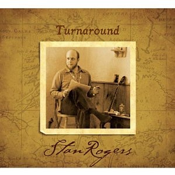 Turn Around (Remastered), Stan Rogers