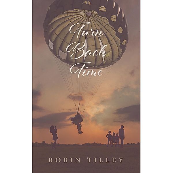 Turn Back Time, Robin Tilley